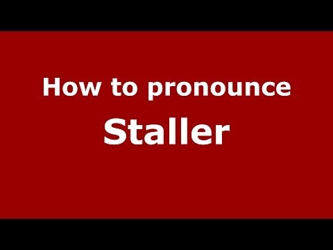 How to pronounce Staller