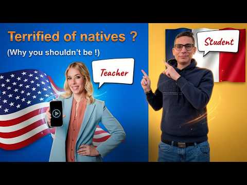 Why You’re Terrified of Native Speakers (And Why You Shouldn’t Be)