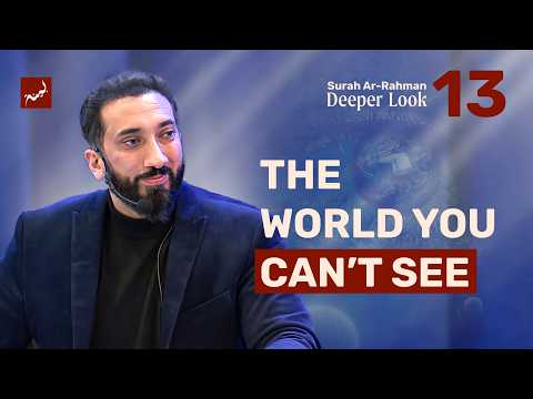 Ep 13: Two Worlds, One Boundary and Hidden Beauty | Surah Ar-Rahman: A Deeper Look