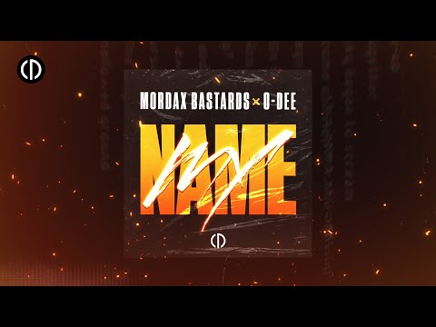 Mordax Bastards & O-Dee - My Name