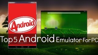 Android Emulator For PC ( top 5 emulator ) Free Download