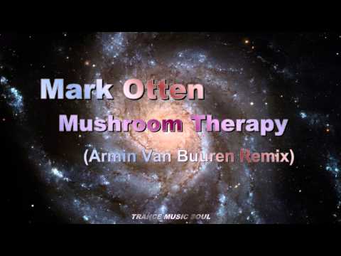 Mark Otten - Mushroom Therapy (Armin Van Buuren Remix) HD