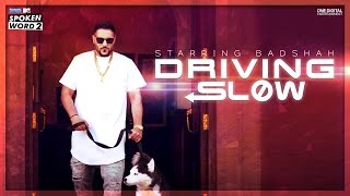 Driving Slow | Badshah | Official Music Video | Panasonic Mobile MTV Spoken Word 2