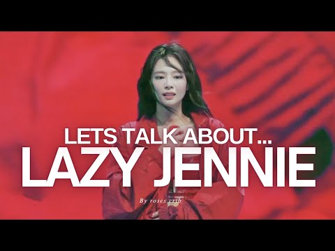 Let's Talk About Lazy Jennie...