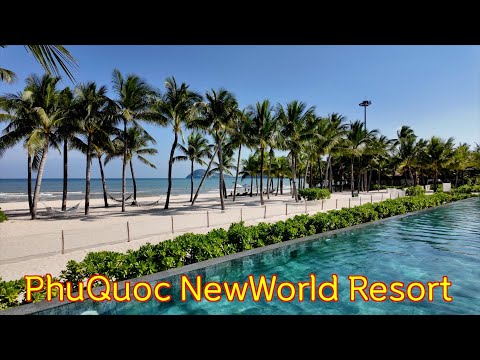 🇻🇳 Vietnam PhuQuoc NewWorld Resort