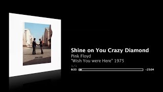 Pink Floyd - Seamless Full Length - Shine on You Crazy Diamond, Part 1-9 / Wish You were Here (1975)
