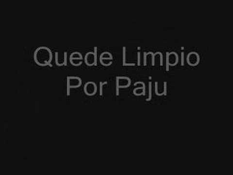 Quede Limpio Por Paju