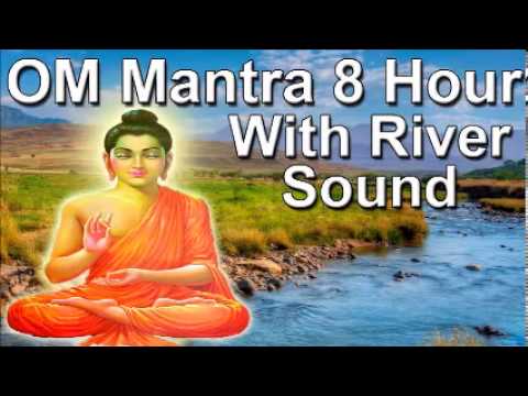 Om mantra 8hour full night meditation with river sound - Sleep with mantra music