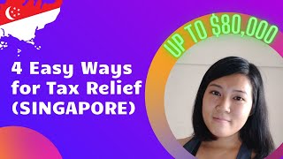 4 easy ways for tax relief - Singapore