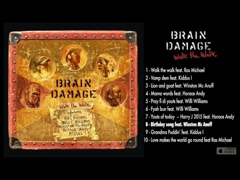 Brain Damage Ft. Winston Mc Anuff - Walk the Walk - #8 Birthday Song