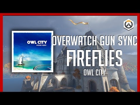 Owl City Fireflies | Overwatch GUN SYNC