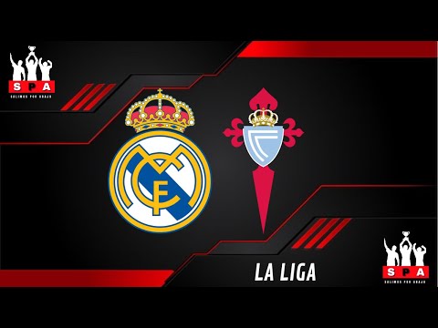 REAL MADRID VS CELTA DE VIGO EN DIRECTO⚽️ ⚽️ ⚽️- LIGA DE ESPAÑA - FECHA 30 -