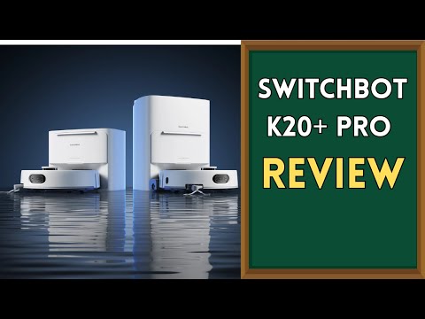 SwitchBot K20+ Pro Review Video 2