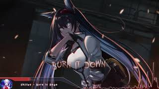 Nightcore - Burn It Down (Skillet) - (Lyrics)