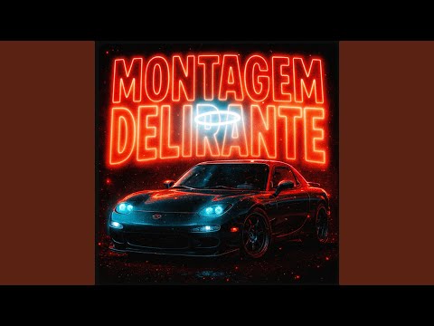 MONTAGEM DELIRANTE