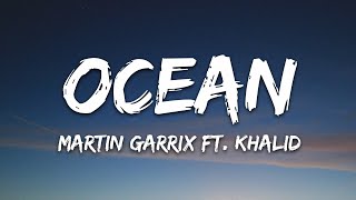 Download lagu Martin Garrix Ocean feat Khalid... mp3