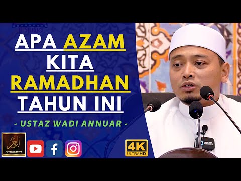 Ustaz Wadi Annuar - APA AZAM KITA RAMADHAN TAHUN INI