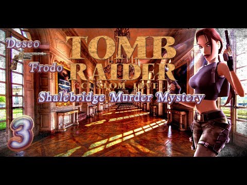 Zagrajmy w Custom Tomb Raider - Shalebridge Murder Mystery (wraz z Frodo) odc. 3