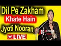 Dil Pe Zakham Khate Hain By Jyoti Nooran Nooran Sister Tribute Ustd Nusrat Fateh Ali Khan