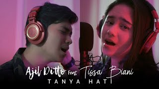 Download lagu TANYA HATI - PASTO (AJIL DITTO FEAT TISSA BIANI) mp3
