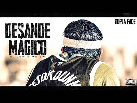 DESANDE MÁGICO - Dj Low & MC GW (Clipe Oficial)