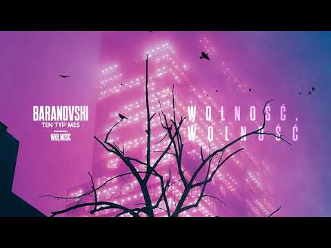 BARANOVSKI & Ten Typ Mes - Wolność [Tekst]
