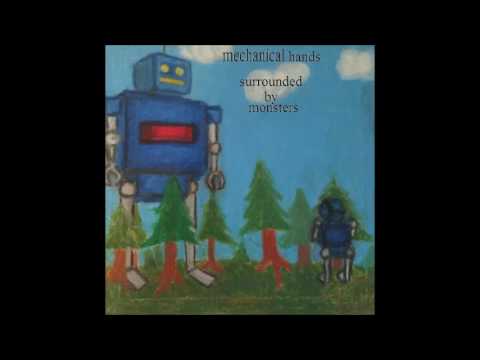 Mechanical Hands - Surrounded by Monsters (2016) Full Album