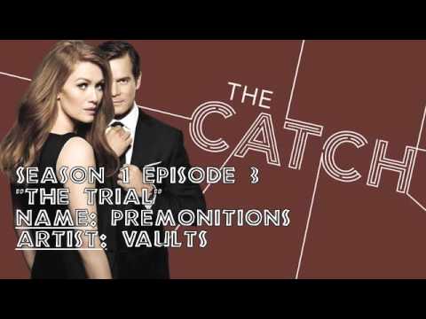 The Catch Soundtrack - "Premonitions" by Vaults (1x03)