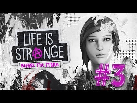 Life is Strange: Before the Storm - Episode 2 (Part 3) | Gameplay/Walkthrough