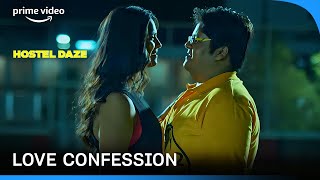 Nabomita Confesses Her Love For Chirag | Hostel Daze | Prime Video India