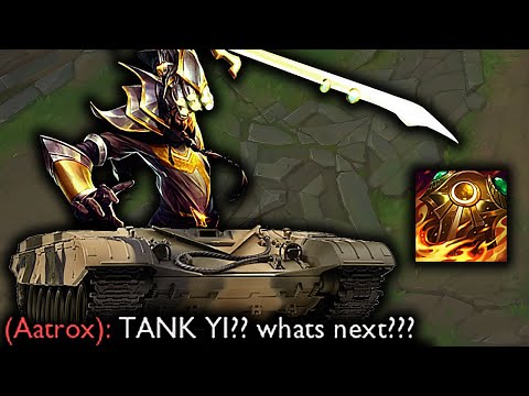 TANK MASTER YI IS UNKILLABLE
