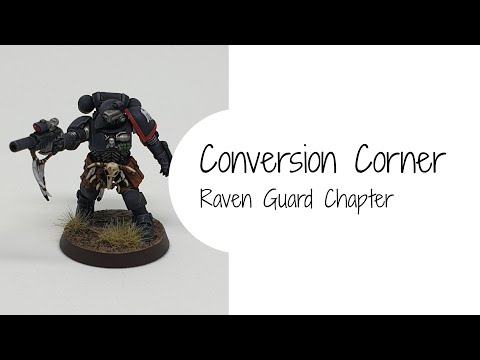Conversion Corner Raven Guard Chapter