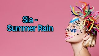 Sia - Summer Rain (lyrics)