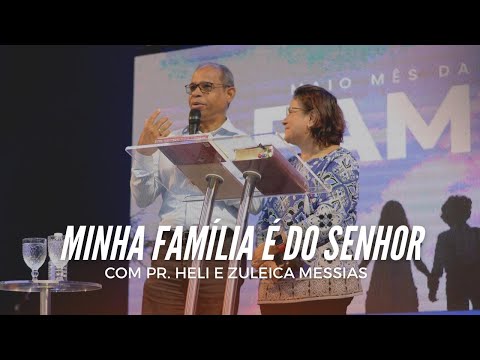 DOMINGO MANHÃ | PR HELI E ZULEICA MESSIAS | MÊS DA FAMÍLIA | 22/05/2022