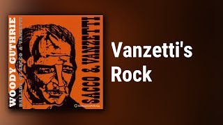 Woody Guthrie // Vanzetti&#39;s Rock