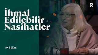 İhmal Edilebilir Nasihatler | Türkiye ve Dünyada Solculuk | 49. Bölüm