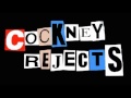 Cockney Rejects - The rocker