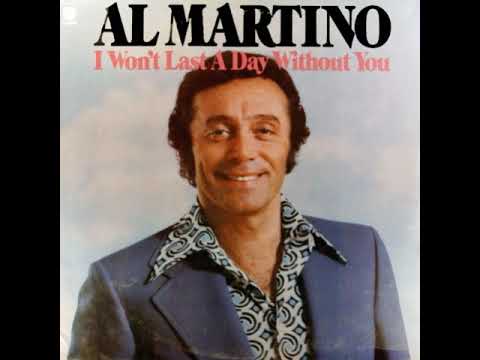Al Martino - I Won't Last A Day Without You