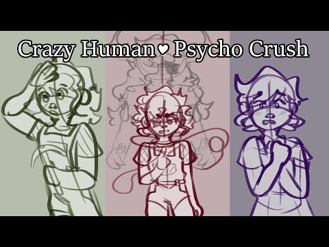Crazy Human Psycho Crush || Dlah Animatic