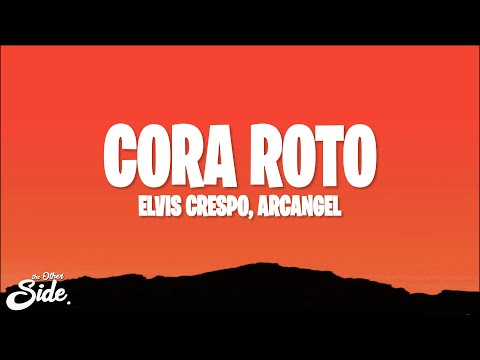Elvis Crespo & Arcángel - Cora Roto (Lyrics/Letra)