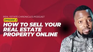 How to Sell Property Online | | Episode 2 (Real Estate Chronicles)