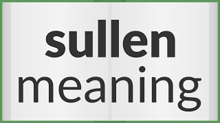 Download lagu Sullen | meaning of Sullen mp3 Download lagu Sullen | meaning of Sullen mp3