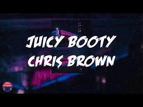 Chris Brown - Juicy Booty (feat. Jhené Aiko & R. Kelly) (Lyrics Video)