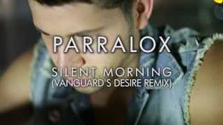 Parralox - Silent Morning (Vanguard&#39;s Desire Remix)