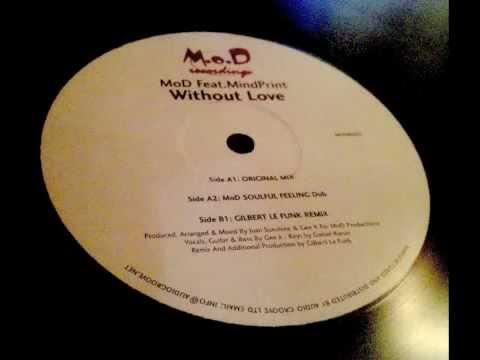 MoD feat. MindPrint - Without Love (Gilbert Le Funk Remix)