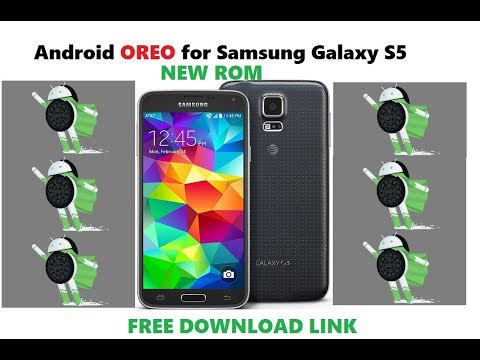 ANDROID OREO Rom FOR Samsung Galaxy S5 ! super SPEED !