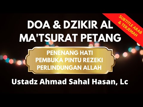 DOA & DZIKIR AL MA'TSURAT Petang atau Sore Hasan Al Banna | Ustadz Ahmad Sahal Hasan