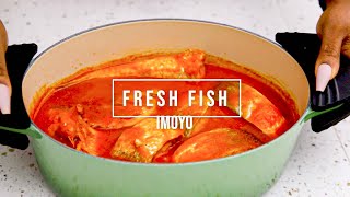 FRESH FISH IMOYO | LIGHT FISH STEW | THE KITCHEN MUSE #imoyo #lightfishstew