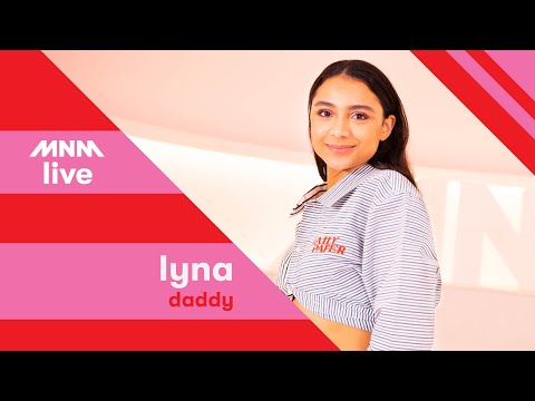 MNM LIVE: Lyna - Daddy || URBANICE