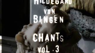 Hildegard Von Bingen – Chants Vol. 3 – Noël Akchoté : Spiritus Sanctus Vivificans